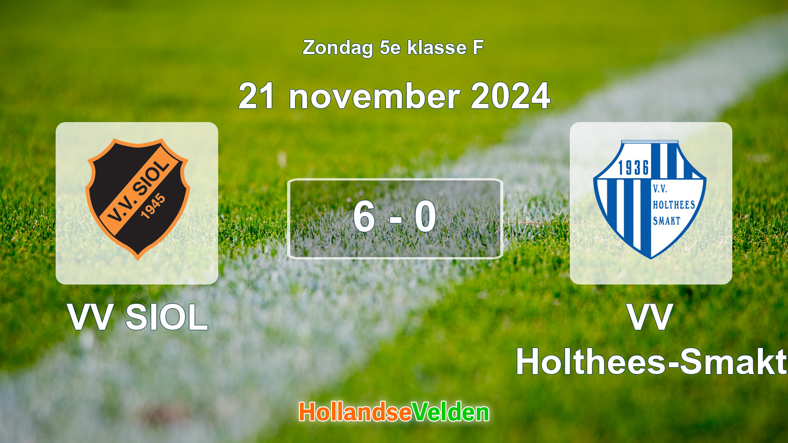 Gespeelde wedstrijd: VV SIOL - VV Holthees-Smakt 6 - 0 (21 november 2024)