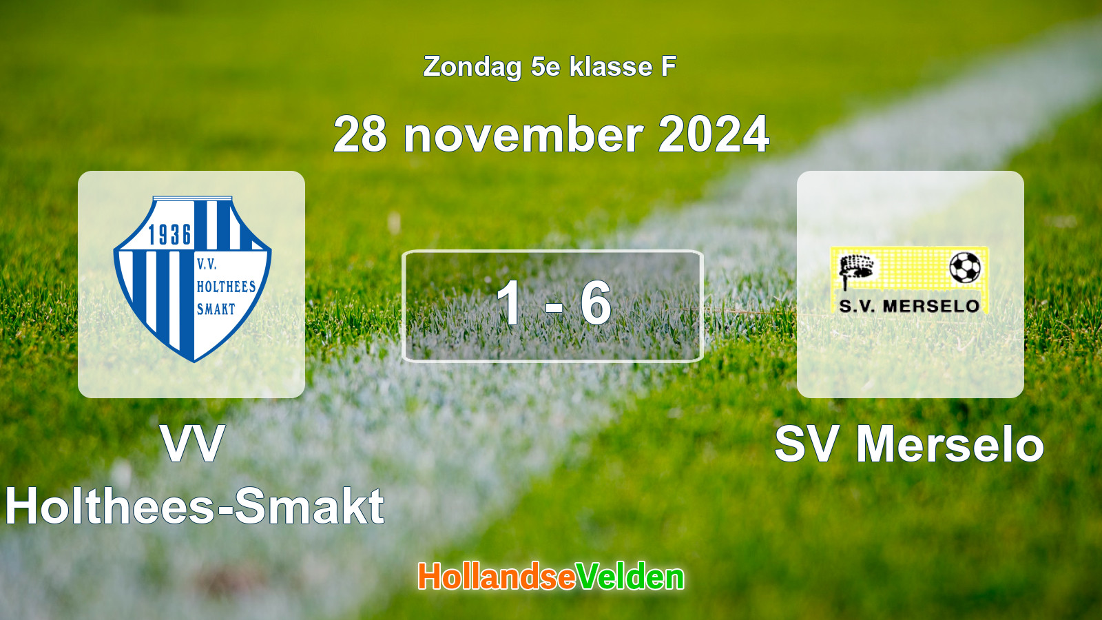 Gespeelde wedstrijd: VV Holthees-Smakt - SV Merselo 1 - 6 (28 november 2024)