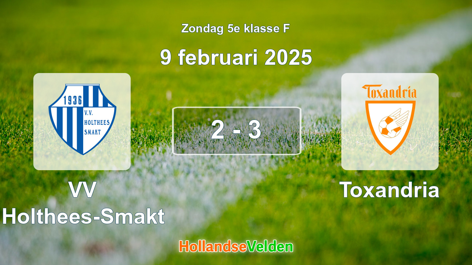 Gespeelde wedstrijd: VV Holthees-Smakt - Toxandria 2 - 3 (9 februari 2025)