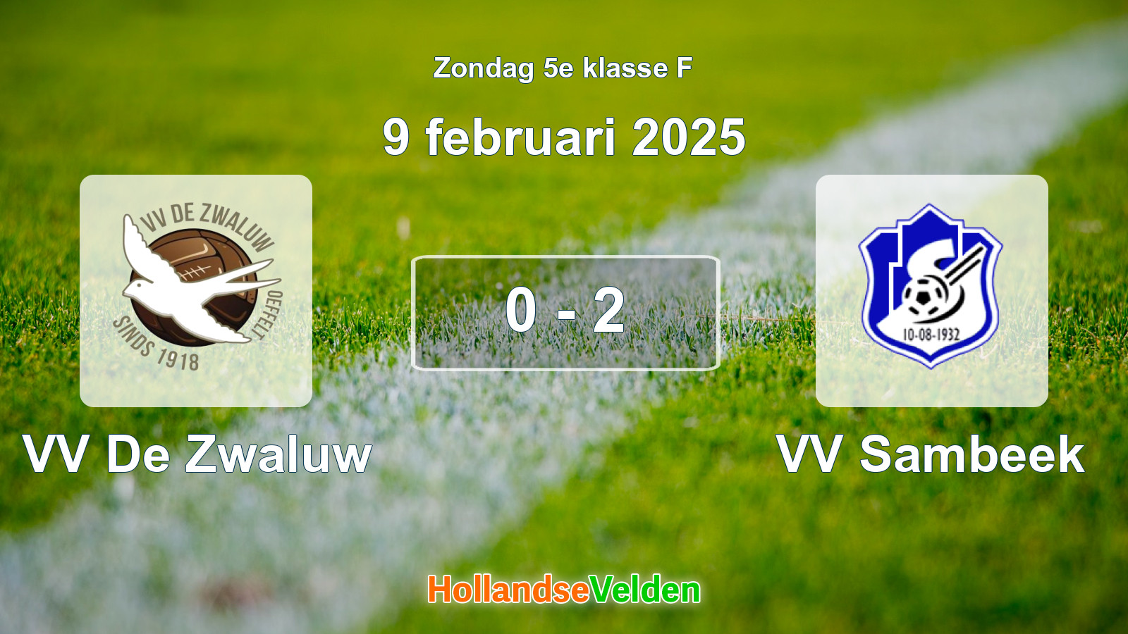 Gespeelde wedstrijd: VV De Zwaluw - VV Sambeek 0 - 2 (9 februari 2025)