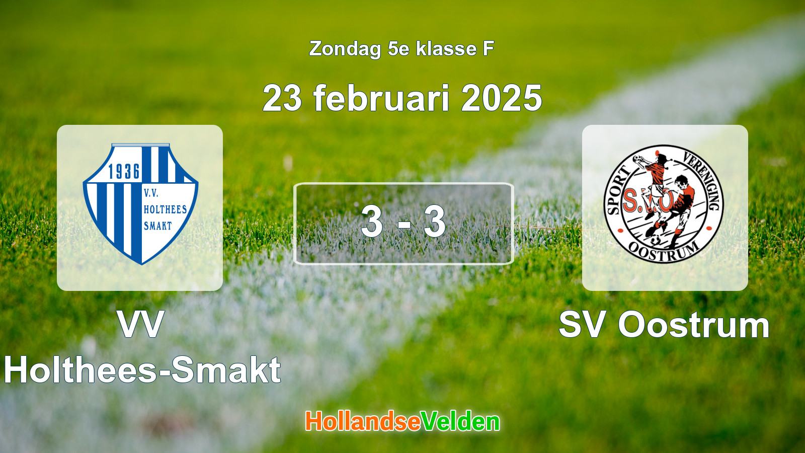 Gespeelde wedstrijd: VV Holthees-Smakt - SV Oostrum 3 - 3 (23 februari 2025)