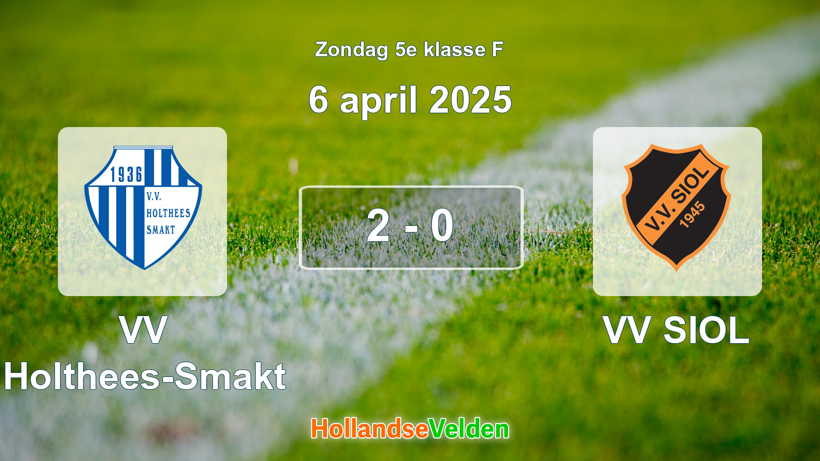 Gespeelde wedstrijd: VV Holthees-Smakt - VV SIOL 2 - 0 (6 april 2025)