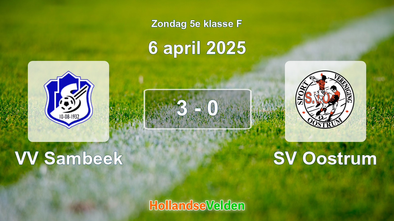 Gespeelde wedstrijd: VV Sambeek - SV Oostrum 3 - 0 (6 april 2025)