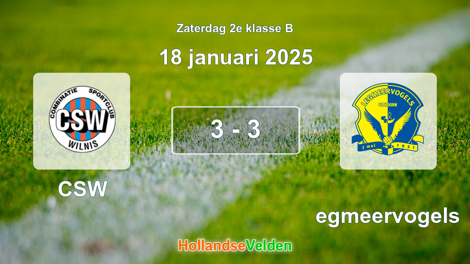Gespeelde wedstrijd: CSW - Legmeervogels 3 - 3 (18 januari 2025)