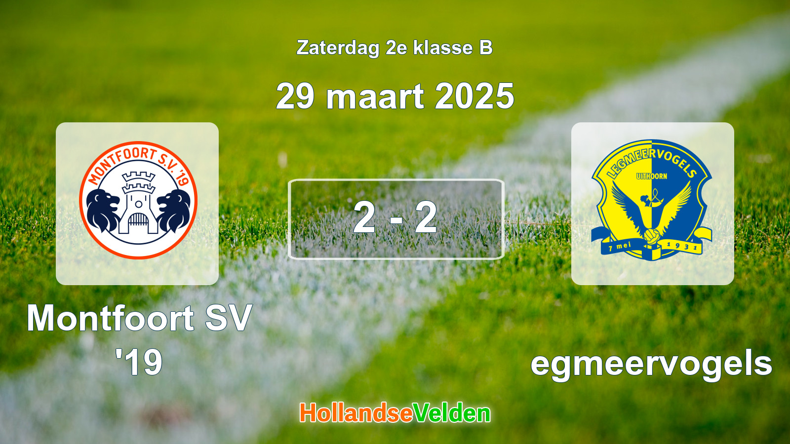 Gespeelde wedstrijd: Montfoort SV '19 - Legmeervogels 2 - 2 (29 maart 2025)