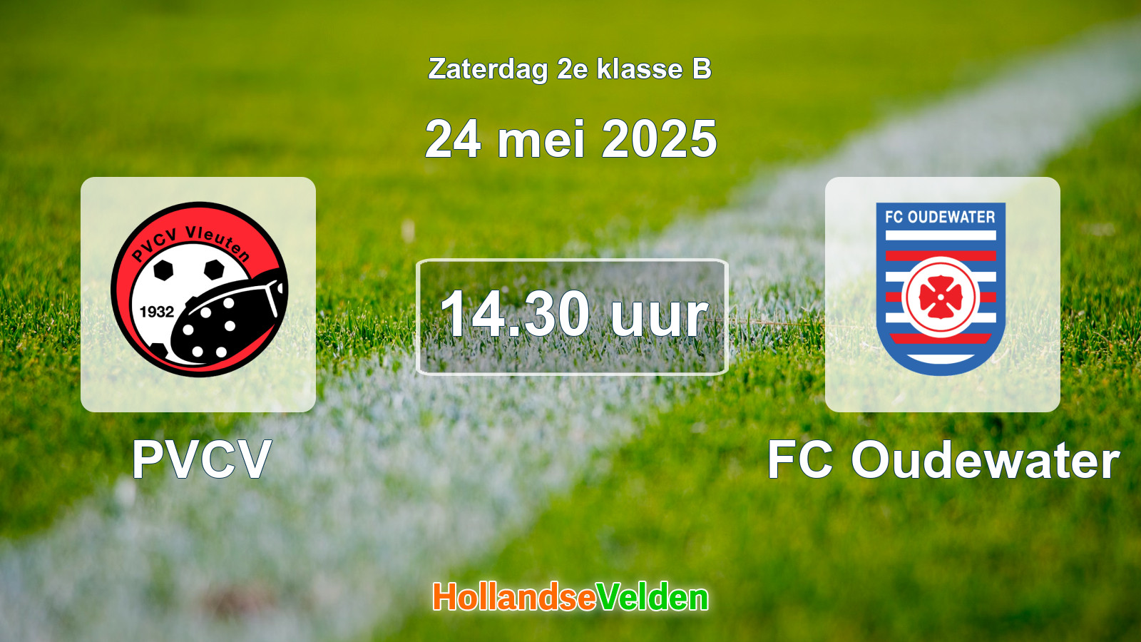 Geplande wedstrijd: PVCV - FC Oudewater (24 mei 2025)