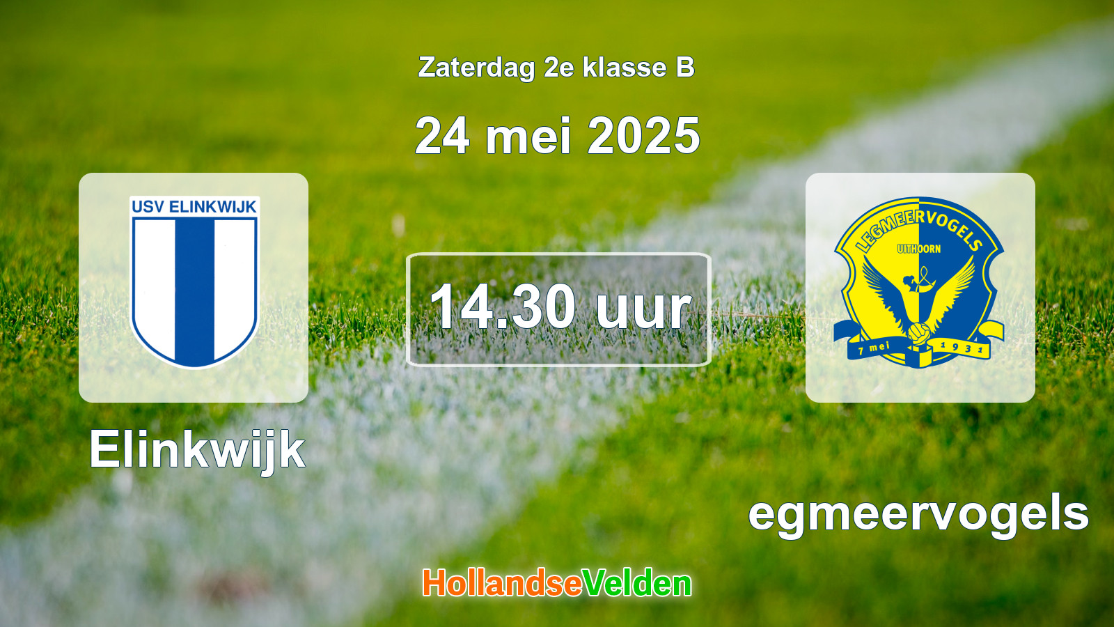 Geplande wedstrijd: Elinkwijk - Legmeervogels (24 mei 2025)