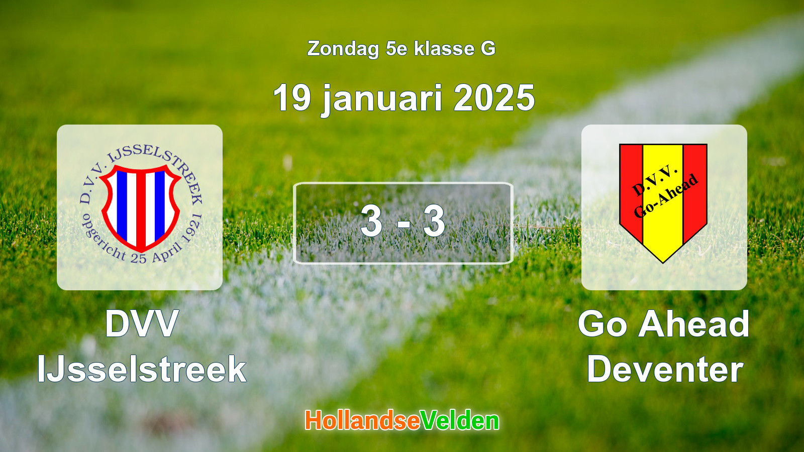 Gespeelde wedstrijd: DVV IJsselstreek - Go Ahead Deventer 3 - 3 (19 januari 2025)