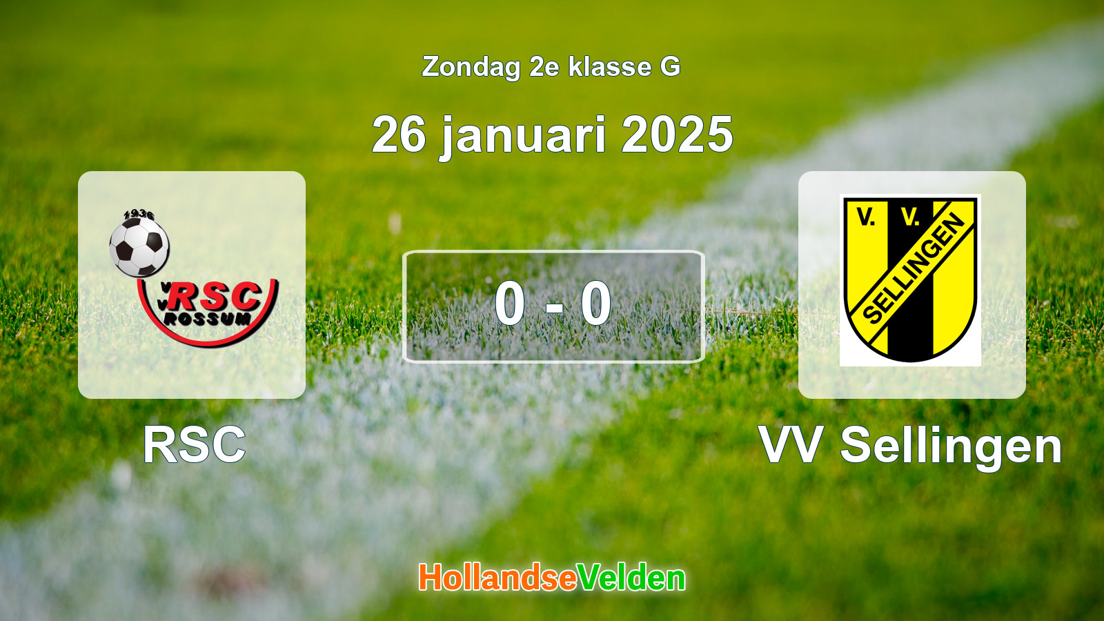 Gespeelde wedstrijd: RSC - VV Sellingen 0 - 0 (26 januari 2025)