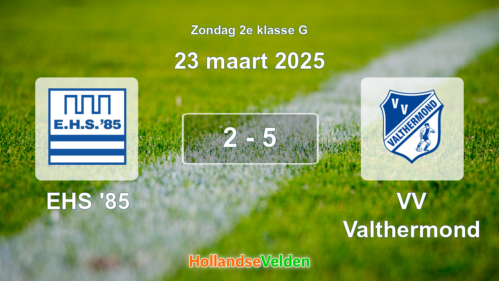 Gespeelde wedstrijd: EHS '85 - VV Valthermond 2 - 5 (23 maart 2025)
