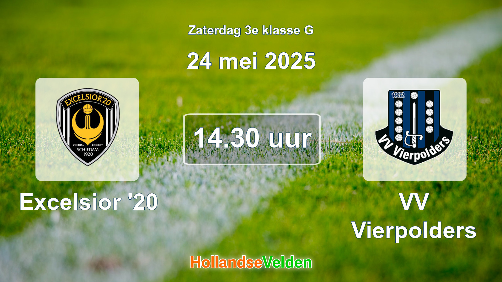 Geplande wedstrijd: Excelsior '20 - VV Vierpolders (24 mei 2025)