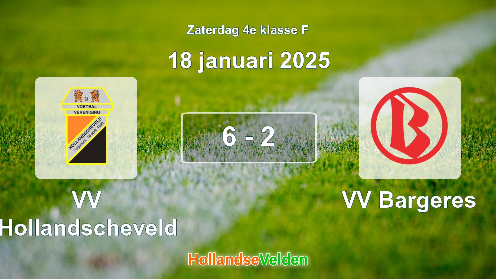Gespeelde wedstrijd: VV Hollandscheveld - VV Bargeres 6 - 2 (18 januari 2025)