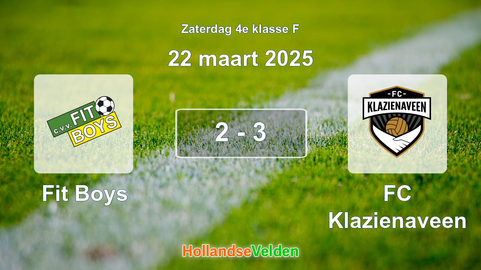 Gespeelde wedstrijd: Fit Boys - FC Klazienaveen 2 - 3 (22 maart 2025)