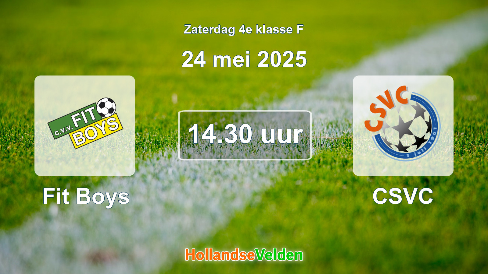 Geplande wedstrijd: Fit Boys - CSVC (24 mei 2025)