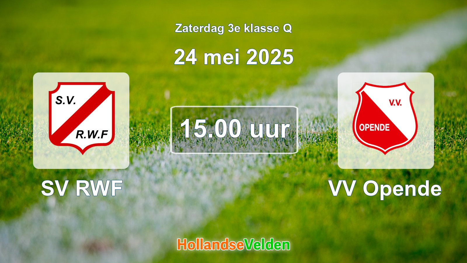 Geplande wedstrijd: SV RWF - VV Opende (24 mei 2025)