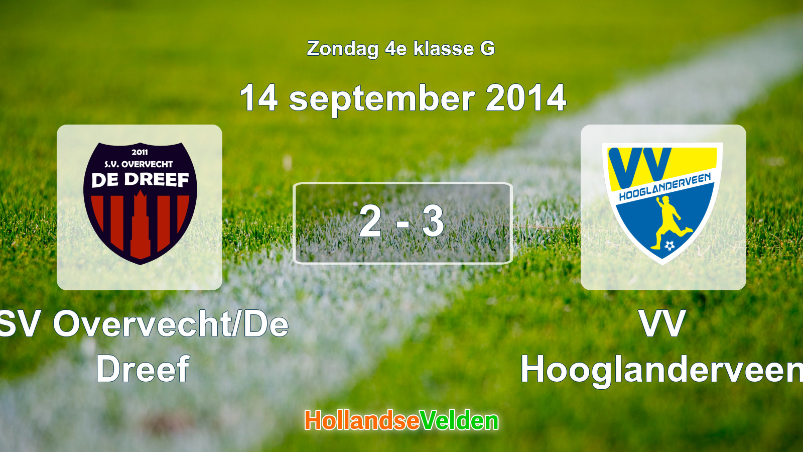 Gespeelde wedstrijd: SV Overvecht/De Dreef - VV Hooglanderveen 2 - 3 (14 september 2014)