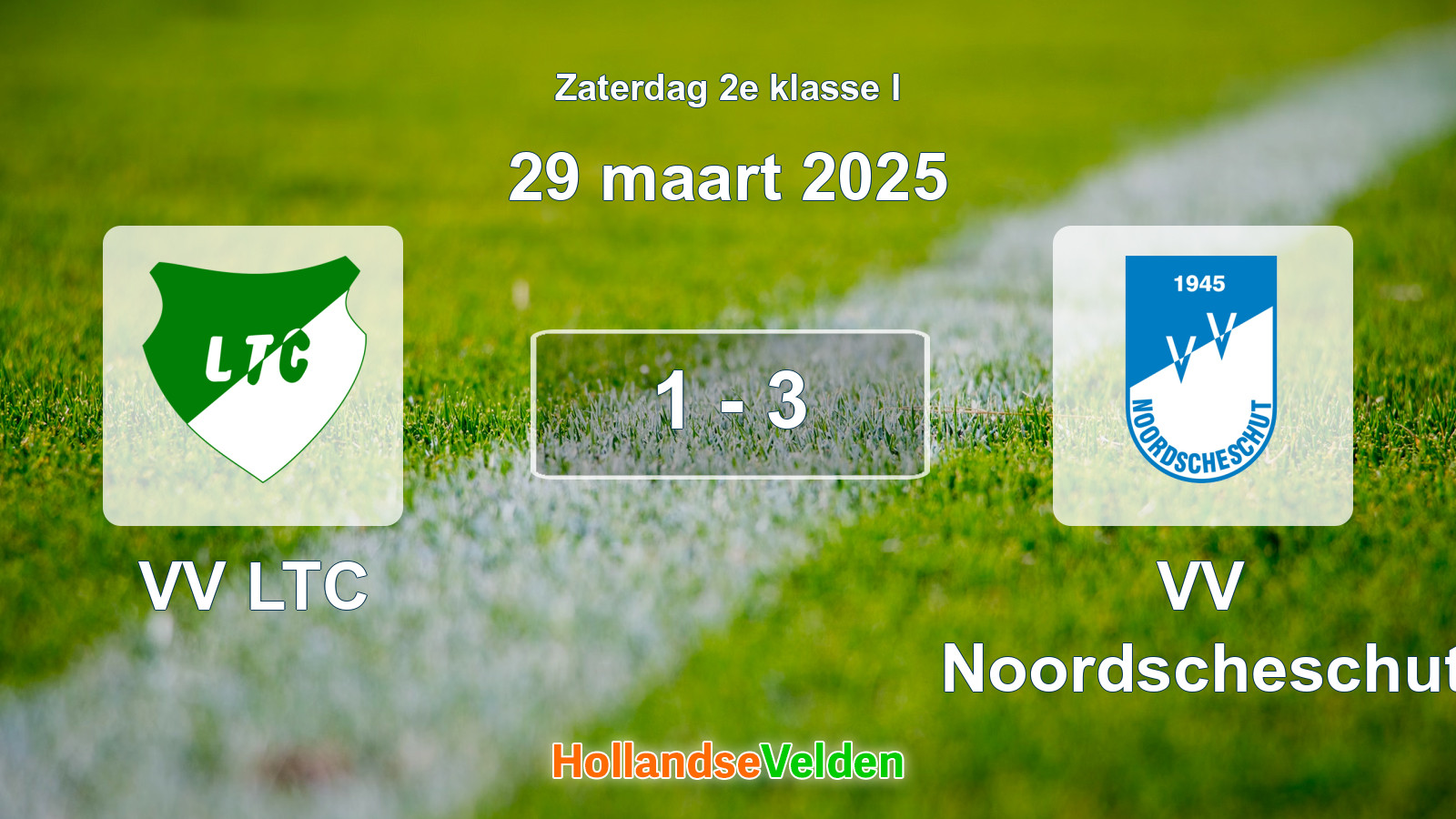 Gespeelde wedstrijd: VV LTC - VV Noordscheschut 1 - 3 (29 maart 2025)