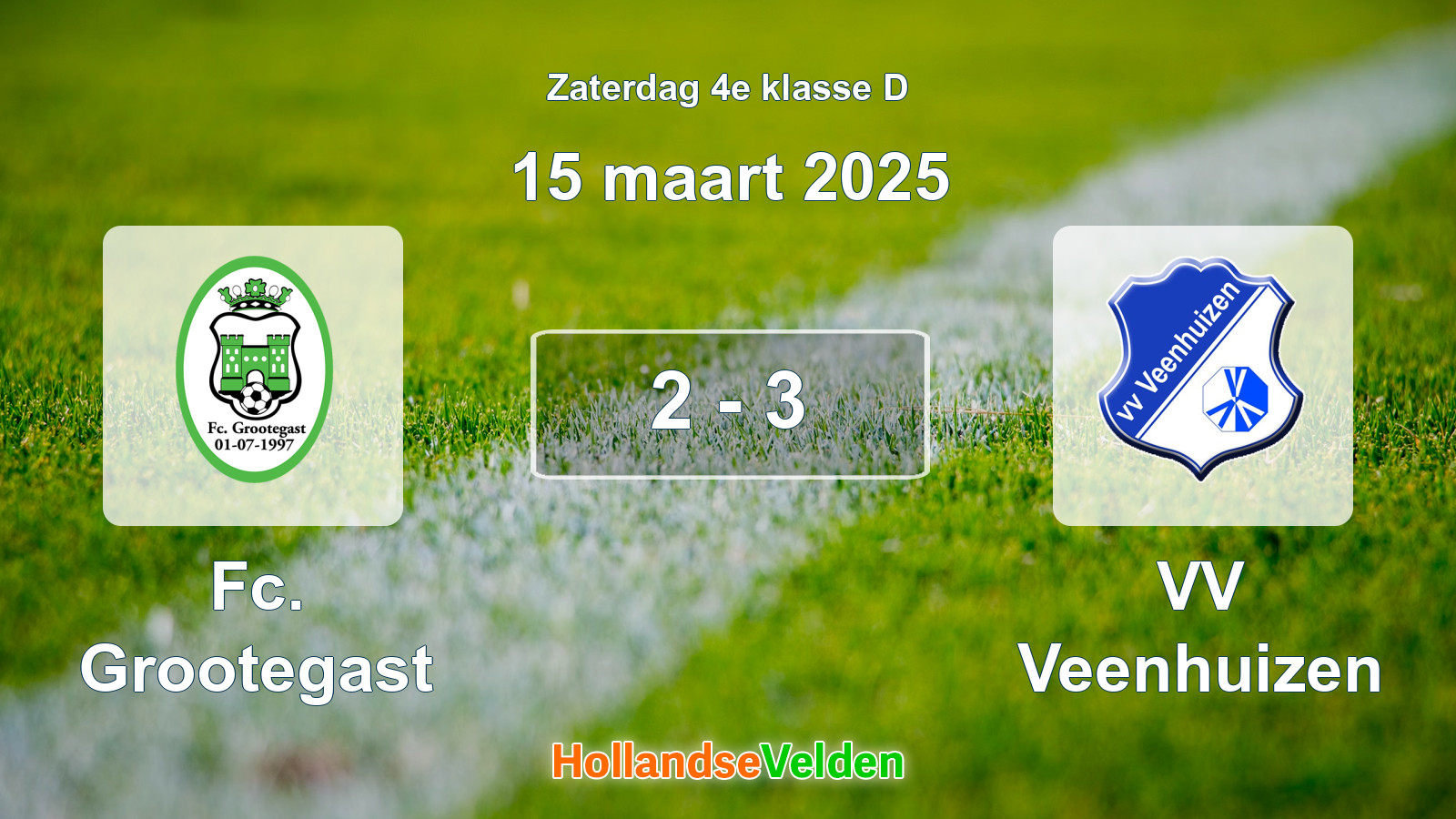 Gespeelde wedstrijd: Fc. Grootegast - VV Veenhuizen 2 - 3 (15 maart 2025)