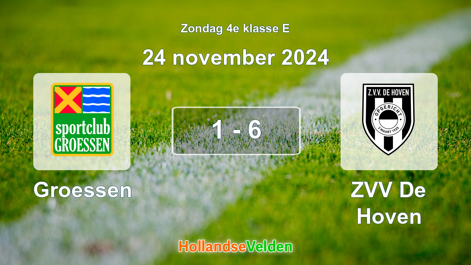 Gespeelde wedstrijd: Groessen - ZVV De Hoven 1 - 6 (24 november 2024)