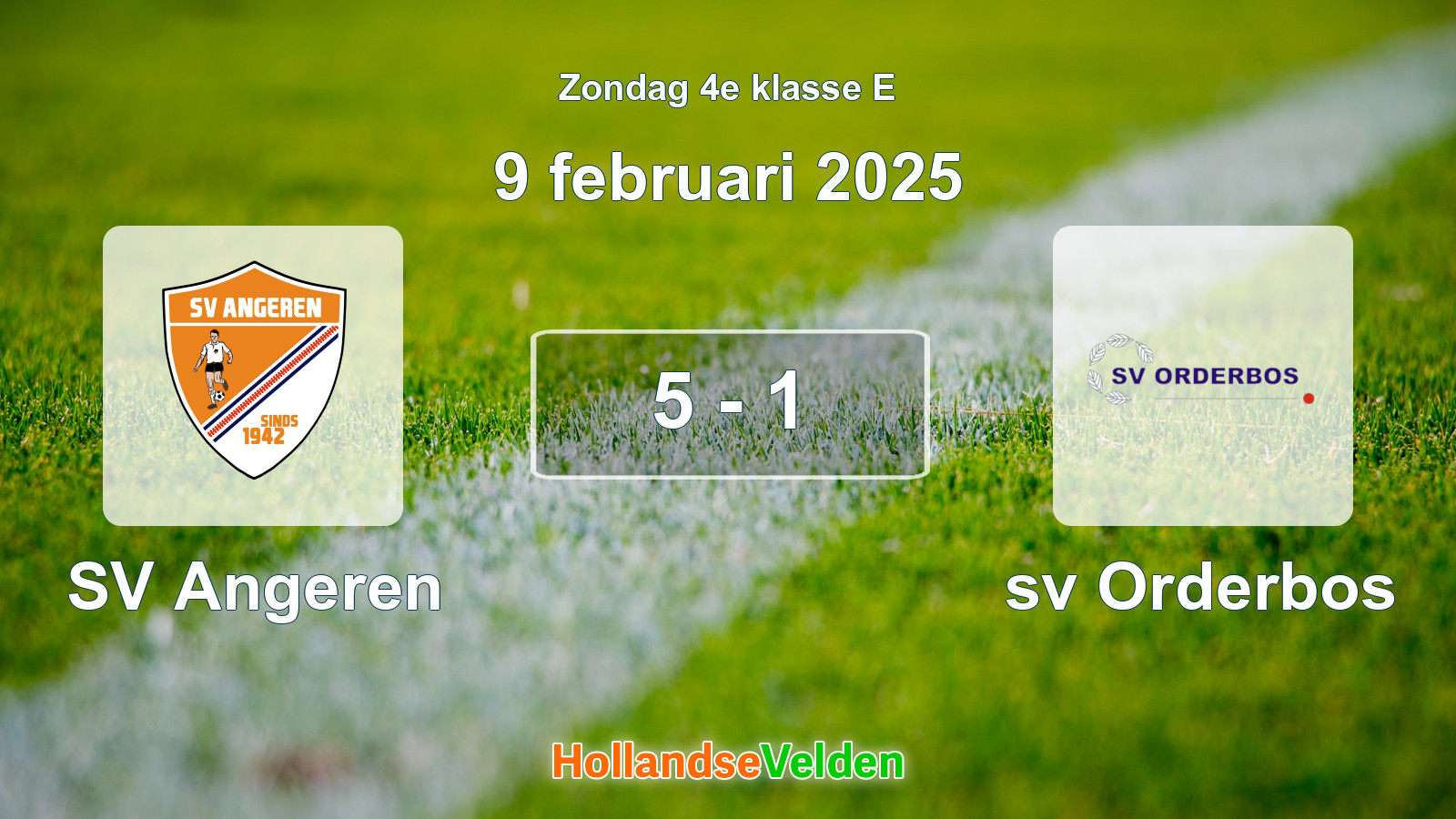 Gespeelde wedstrijd: SV Angeren - sv Orderbos 5 - 1 (9 februari 2025)