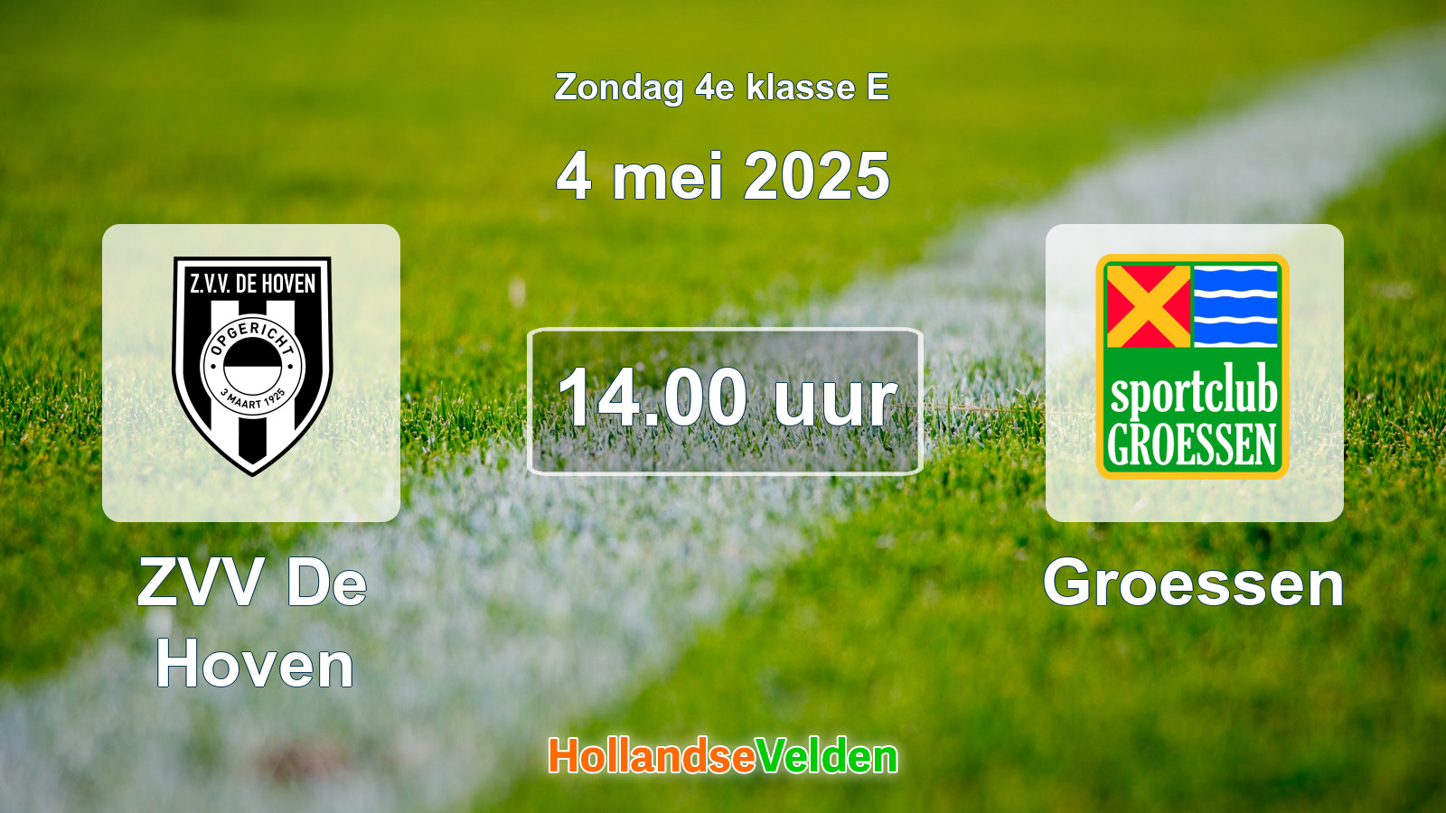 Geplande wedstrijd: ZVV De Hoven - Groessen (4 mei 2025)