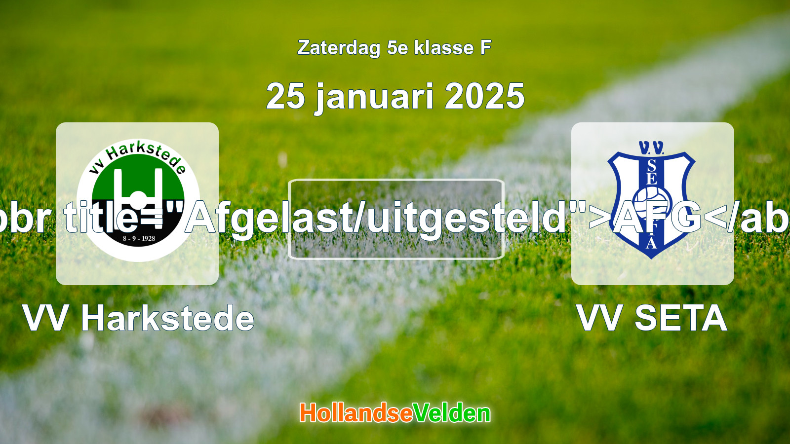 Geplande wedstrijd: VV Harkstede - VV SETA (25 januari 2025)