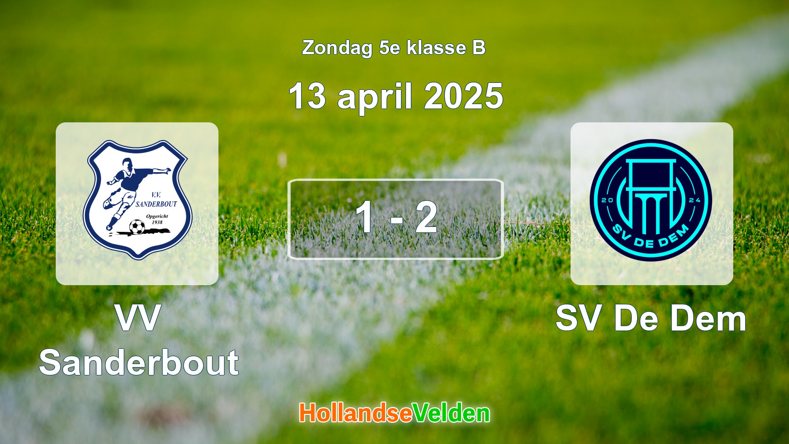 Gespeelde wedstrijd: VV Sanderbout - SV De Dem 1 - 2 (13 april 2025)