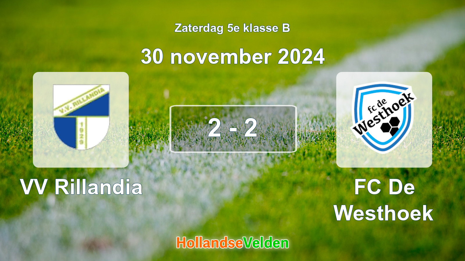 Gespeelde wedstrijd: VV Rillandia - FC De Westhoek 2 - 2 (30 november 2024)