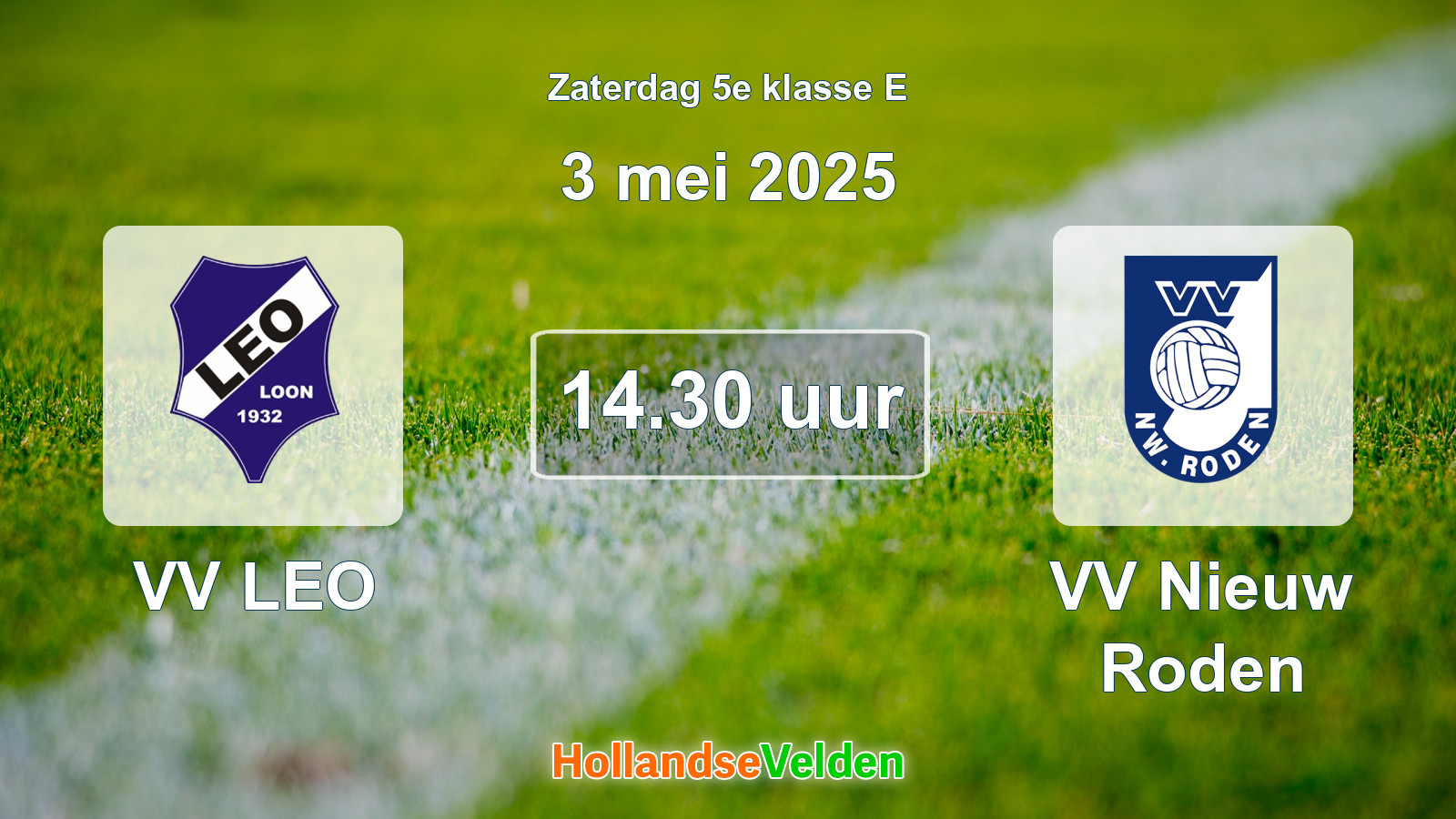 Geplande wedstrijd: VV LEO - VV Nieuw Roden (3 mei 2025)