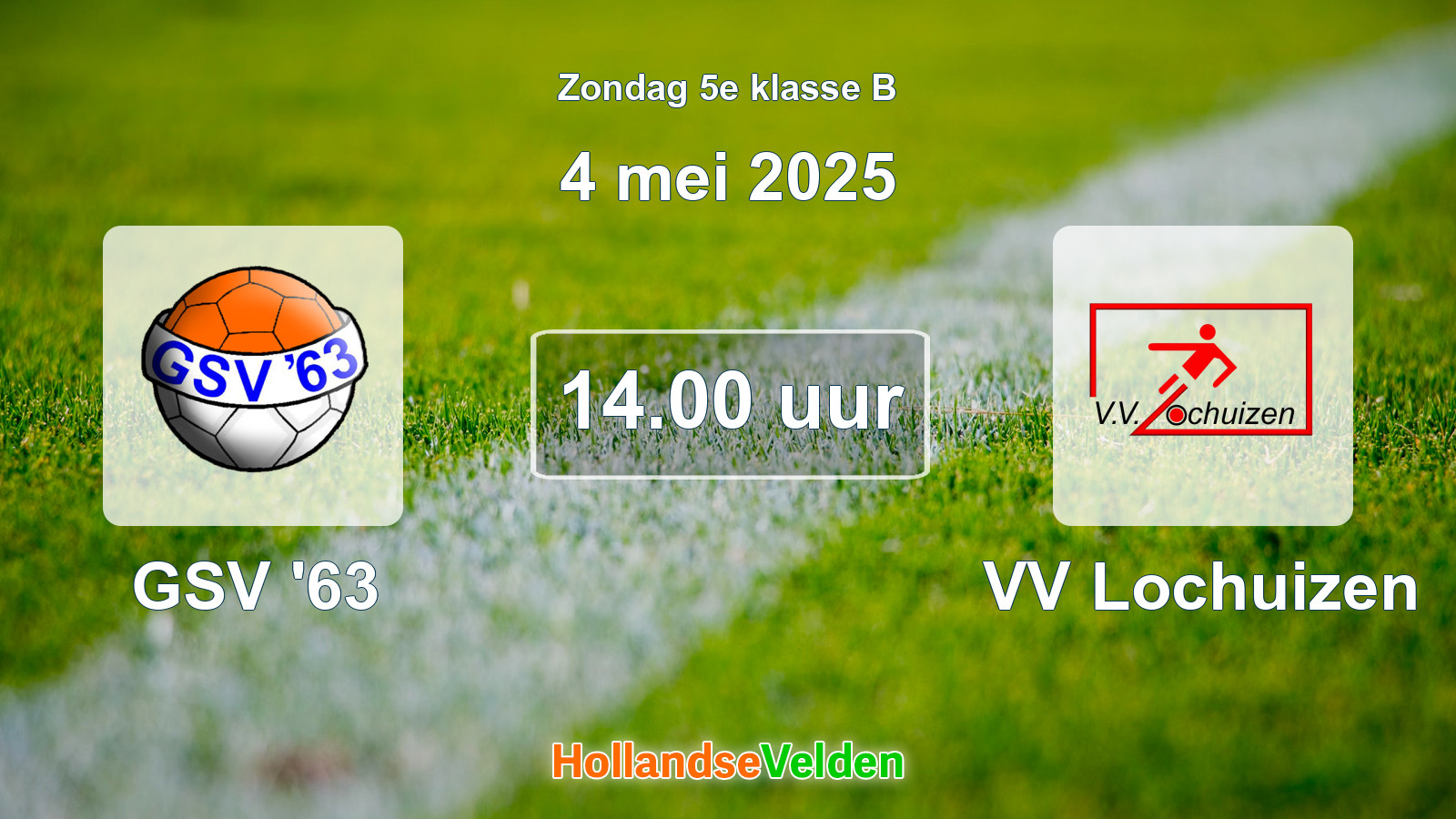 Geplande wedstrijd: GSV '63 - VV Lochuizen (4 mei 2025)