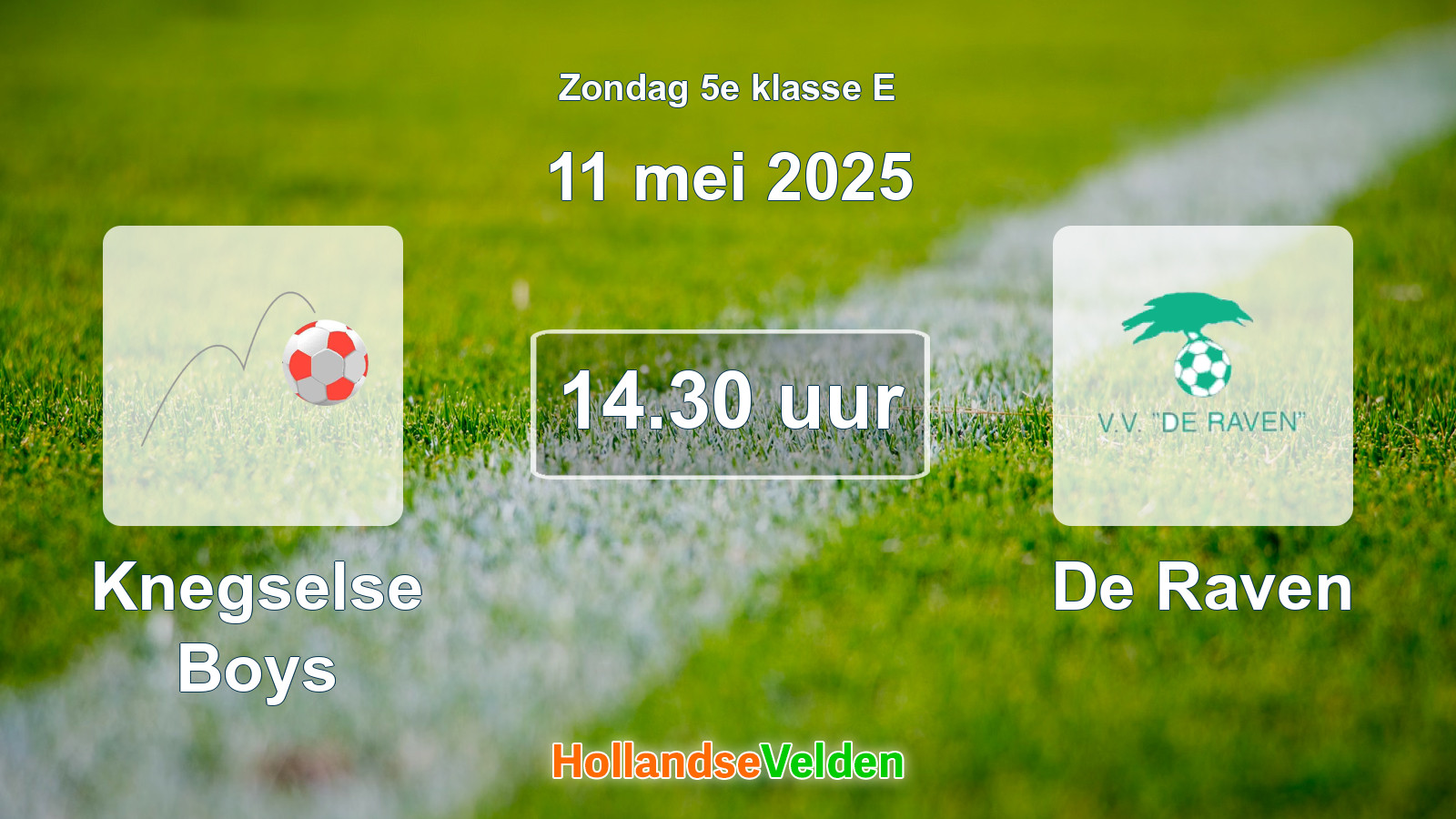 Geplande wedstrijd: Knegselse Boys - De Raven (11 mei 2025)