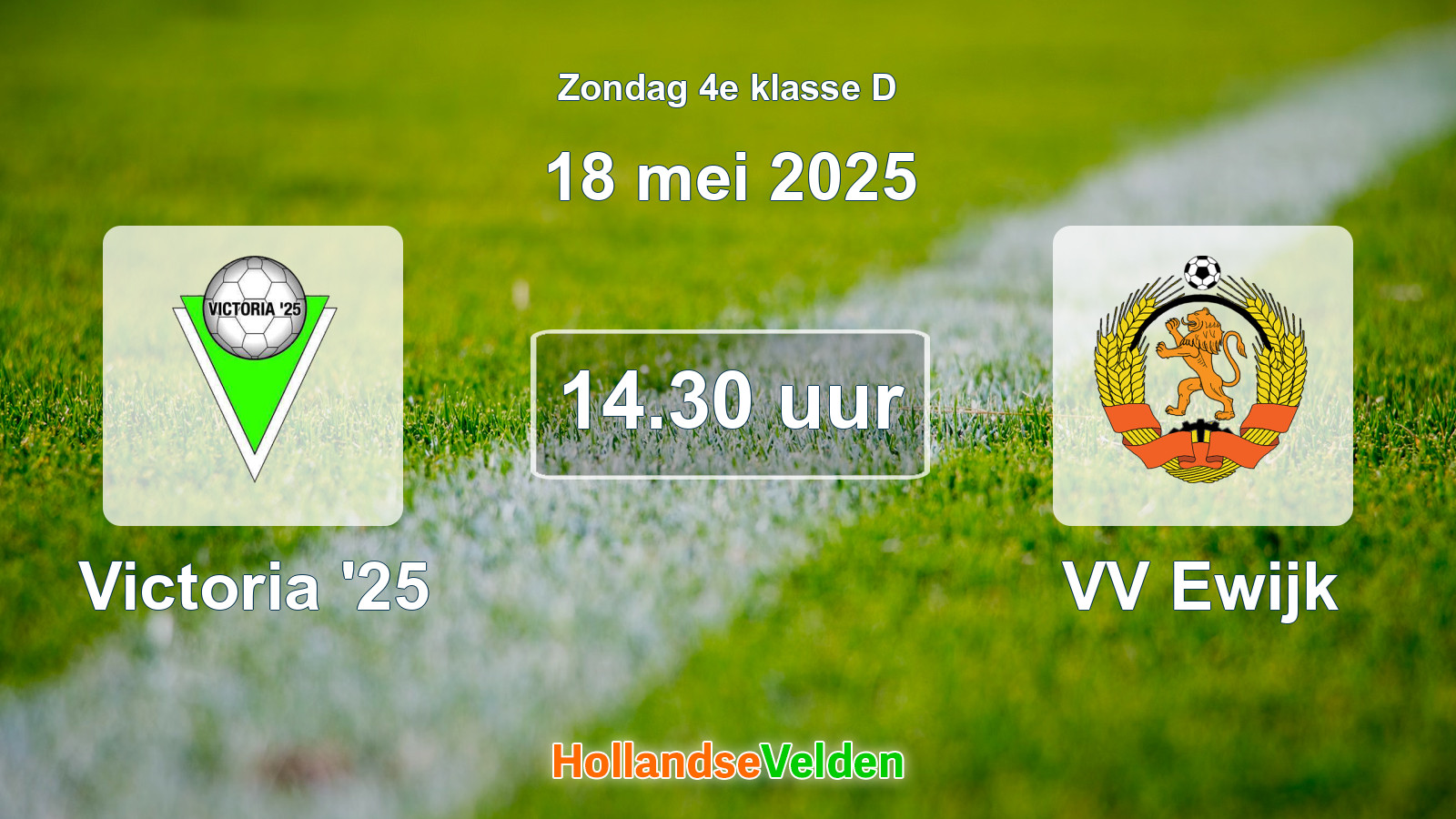 Geplande wedstrijd: Victoria '25 - VV Ewijk (18 mei 2025)