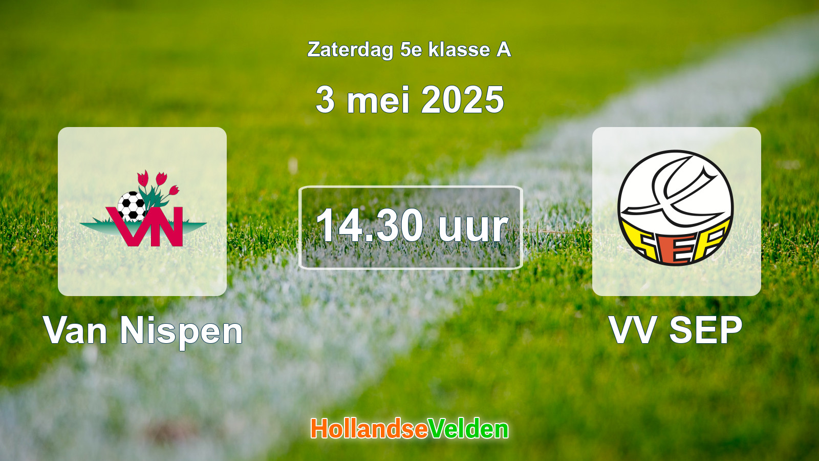 Geplande wedstrijd: Van Nispen - VV SEP (3 mei 2025)