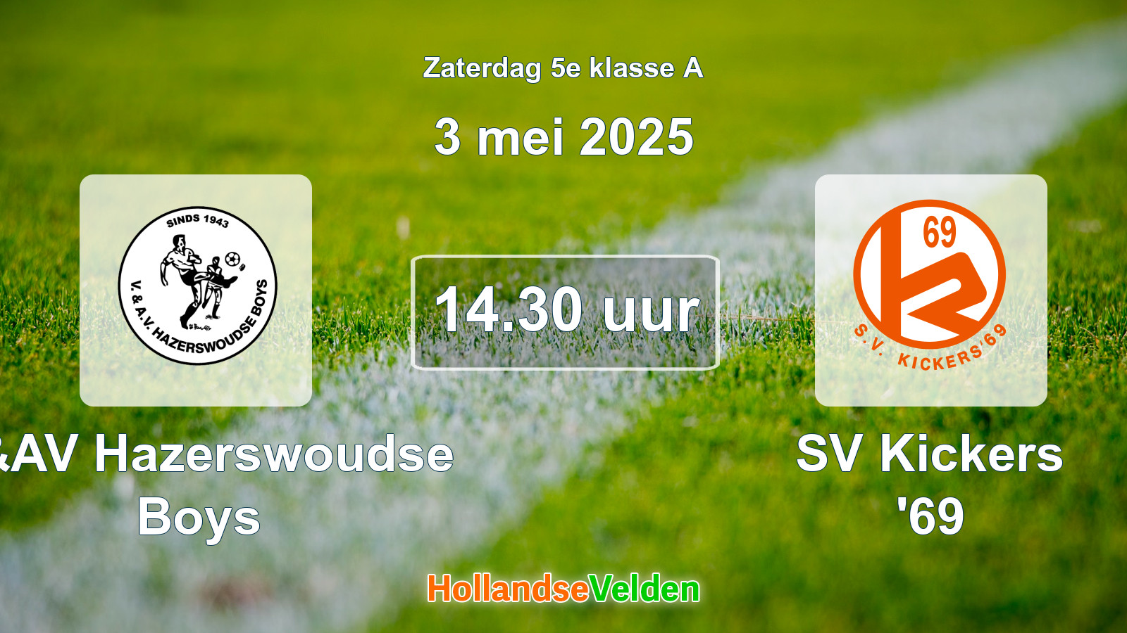 Geplande wedstrijd: V&AV Hazerswoudse Boys - SV Kickers '69 (3 mei 2025)