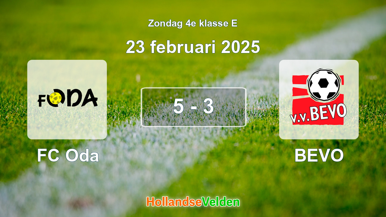 Gespeelde wedstrijd: FC Oda - BEVO 5 - 3 (23 februari 2025)