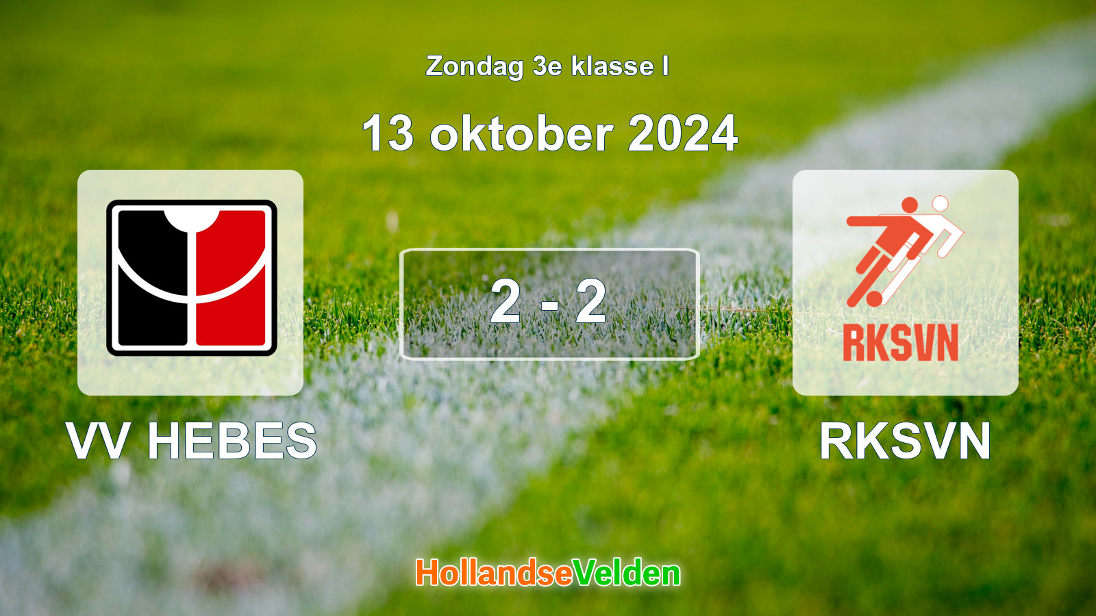 Gespeelde wedstrijd: VV HEBES - RKSVN 2 - 2 (13 oktober 2024)