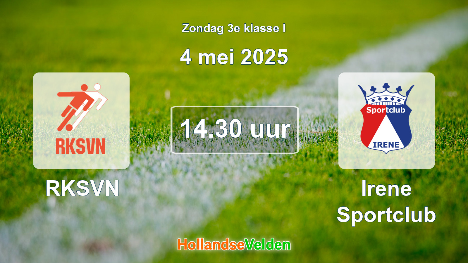 Geplande wedstrijd: RKSVN - Irene Sportclub (4 mei 2025)