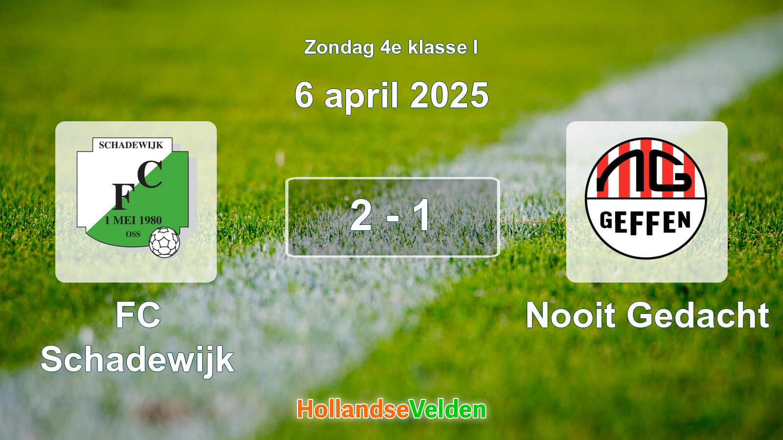 Gespeelde wedstrijd: FC Schadewijk - Nooit Gedacht 2 - 1 (6 april 2025)