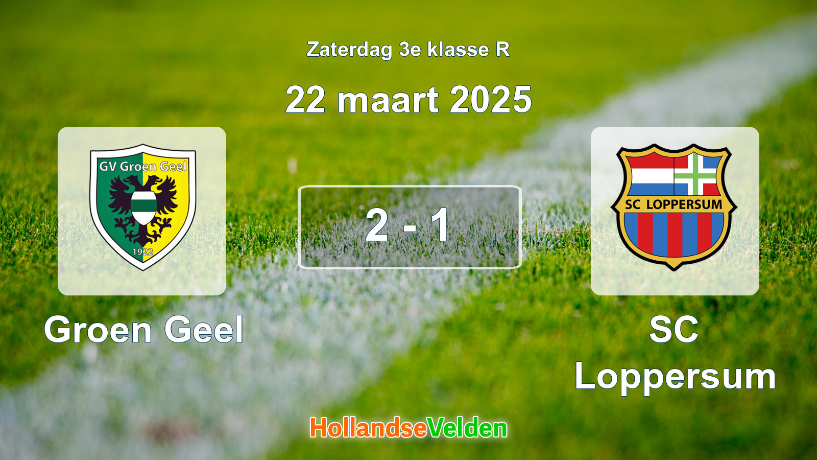 Gespeelde wedstrijd: Groen Geel - SC Loppersum 2 - 1 (22 maart 2025)