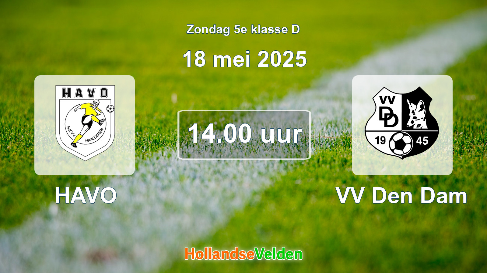 Geplande wedstrijd: HAVO - VV Den Dam (18 mei 2025)