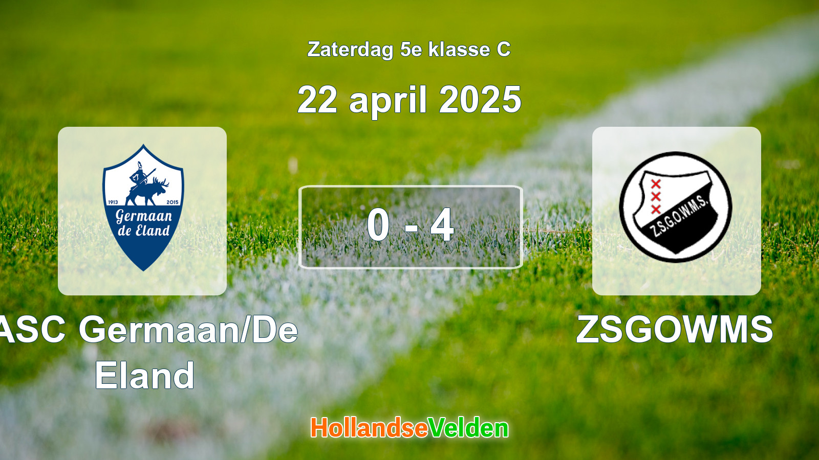 Gespeelde wedstrijd: ASC Germaan/De Eland - ZSGOWMS 0 - 4 (22 april 2025)