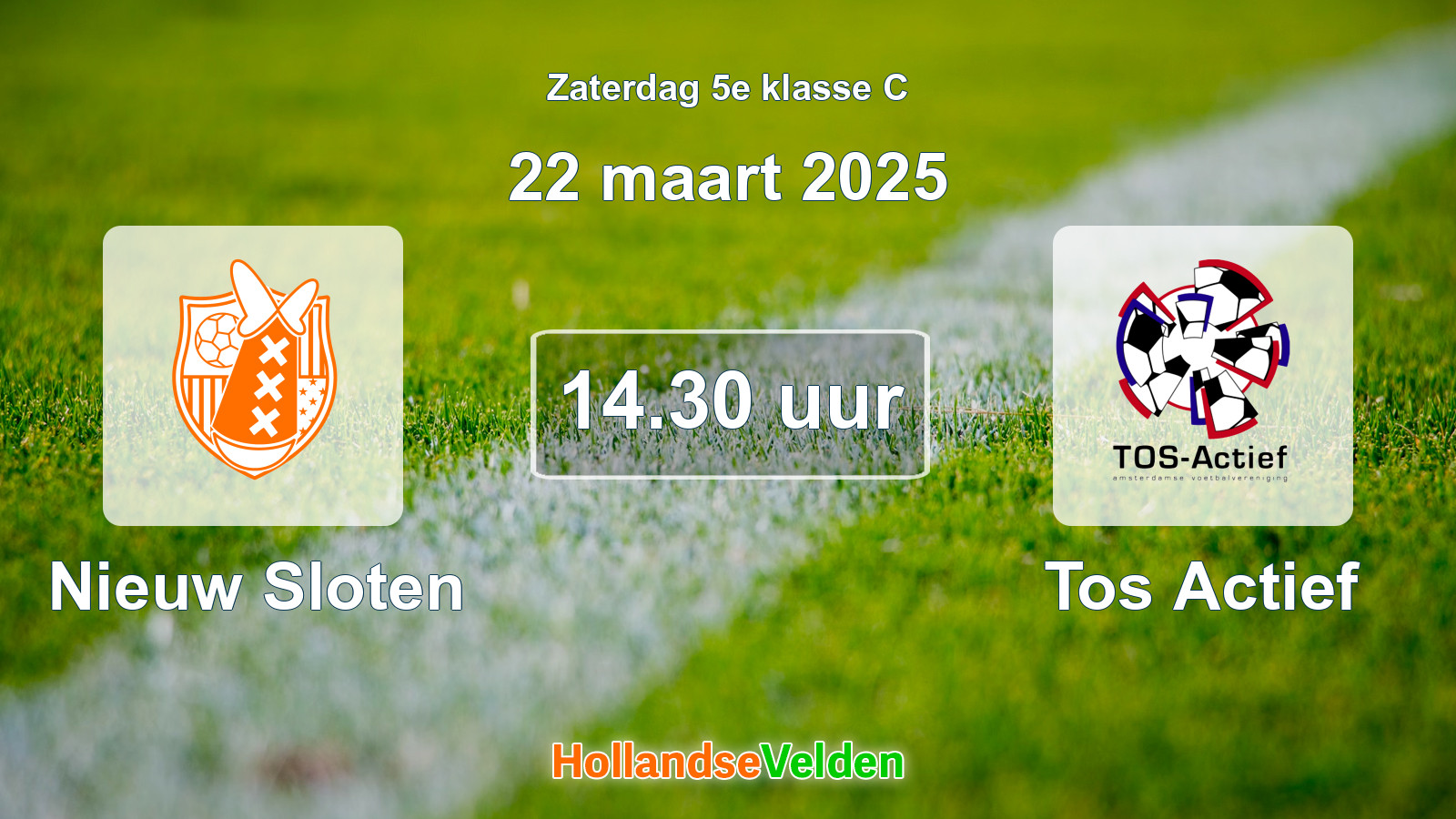 Geplande wedstrijd: Nieuw Sloten - Tos Actief (22 maart 2025)