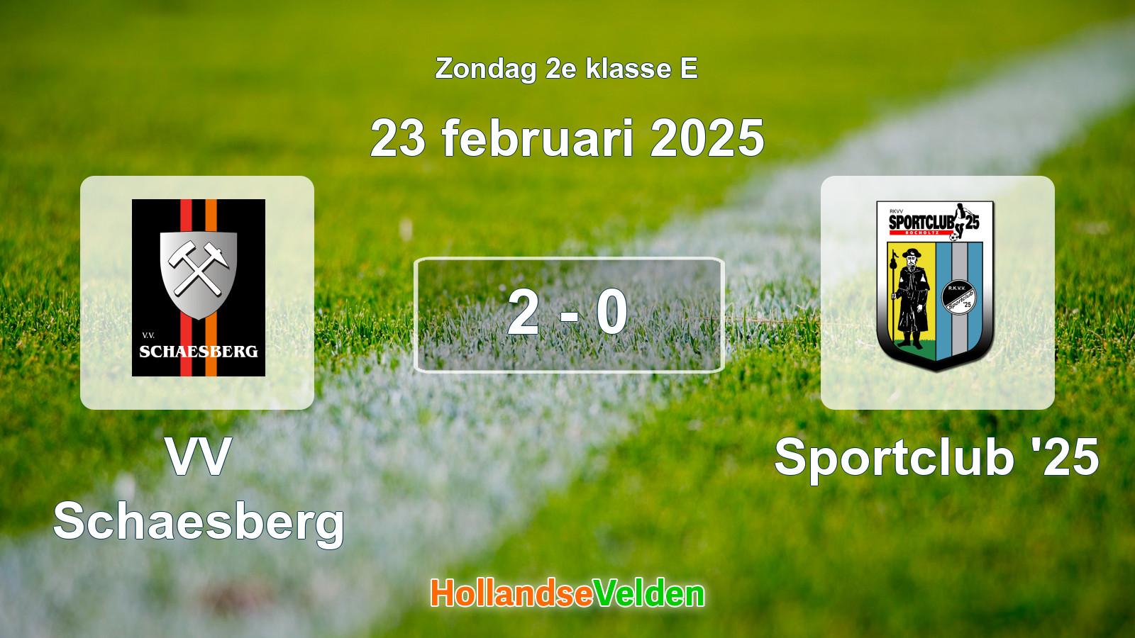 Gespeelde wedstrijd: VV Schaesberg - Sportclub '25 2 - 0 (23 februari 2025)