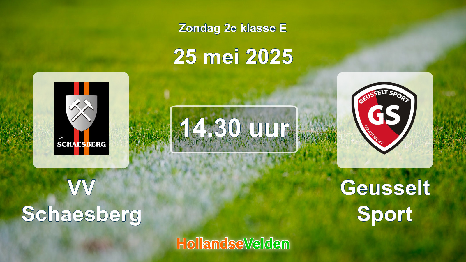 Geplande wedstrijd: VV Schaesberg - Geusselt Sport (25 mei 2025)