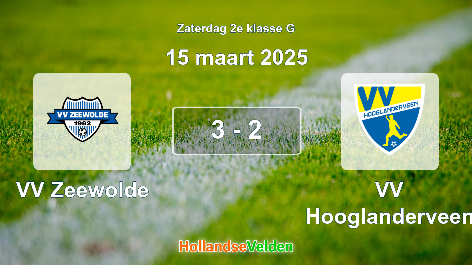 Gespeelde wedstrijd: VV Zeewolde - VV Hooglanderveen 3 - 2 (15 maart 2025)