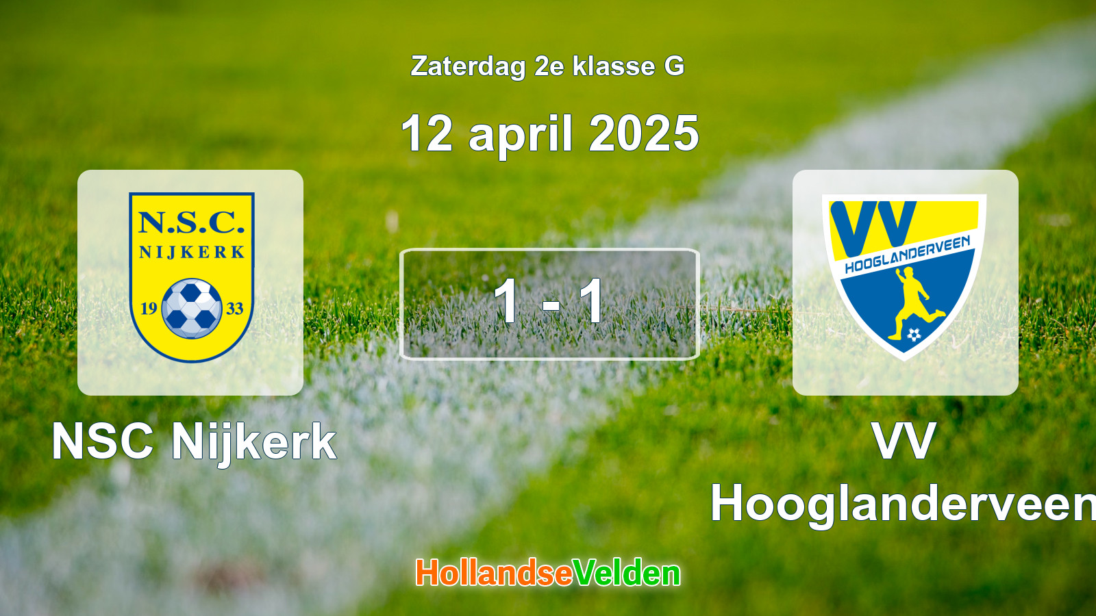 Gespeelde wedstrijd: NSC Nijkerk - VV Hooglanderveen 1 - 1 (12 april 2025)