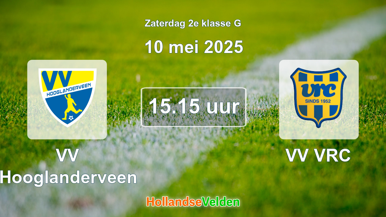 Geplande wedstrijd: VV Hooglanderveen - VV VRC (10 mei 2025)