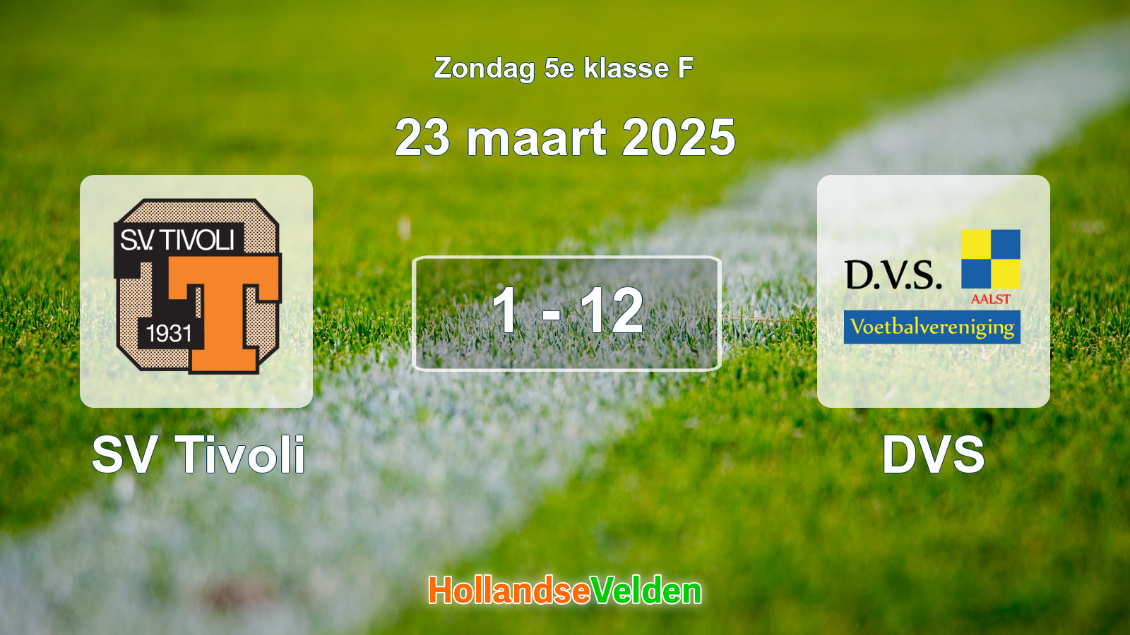 Gespeelde wedstrijd: SV Tivoli - DVS 1 - 12 (23 maart 2025)