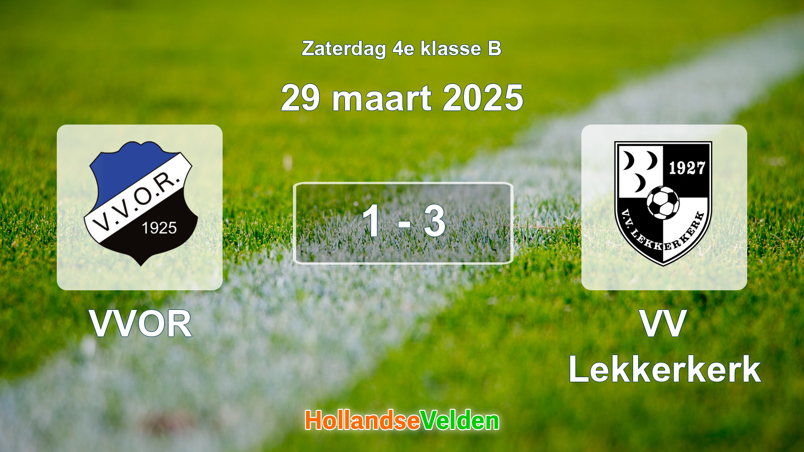 Gespeelde wedstrijd: VVOR - VV Lekkerkerk 1 - 3 (29 maart 2025)