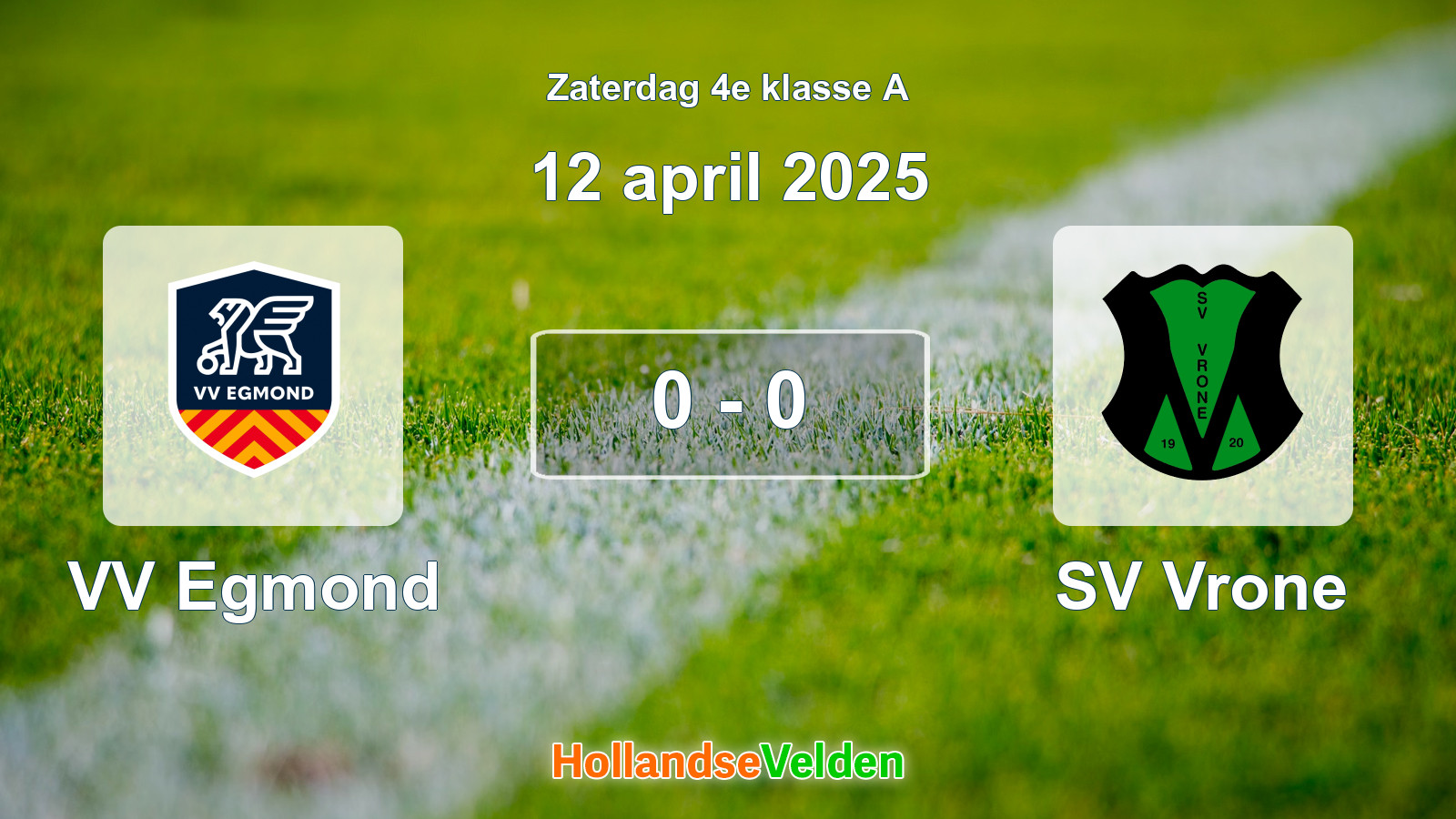 Gespeelde wedstrijd: VV Egmond - SV Vrone 0 - 0 (12 april 2025)